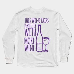Perfect Wine Pairing Long Sleeve T-Shirt